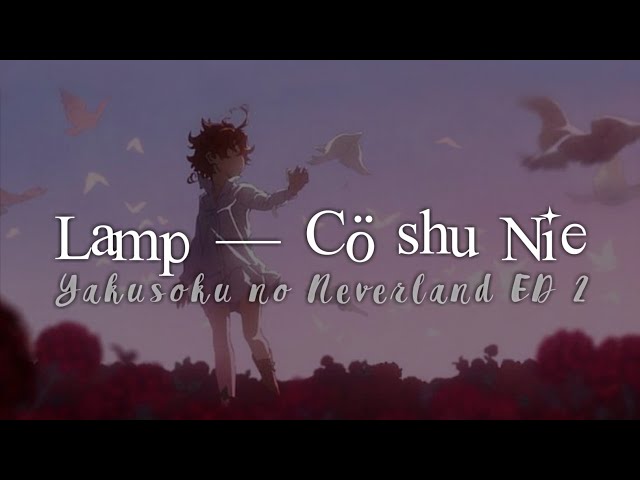 Yakusoku no Neverland ED 2 - Lamp by Cö shu Nie - Full ver.(w/ Romaji Lyrics) class=