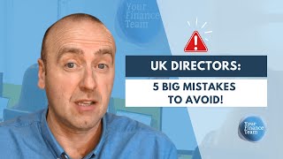 5 Common Mistakes UK Limited Company Directors Must Avoid (Even If You Have an Accountant)