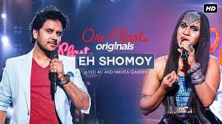 Eh Shomoy ( এ সময় ) | Oriplast Originals S01 E06 | Javed Ali, Nikhita Gandhi | Subhadeep | SVF Music