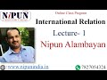 International Relation Introduction by Nipun Alambayan ( Class - 1 )