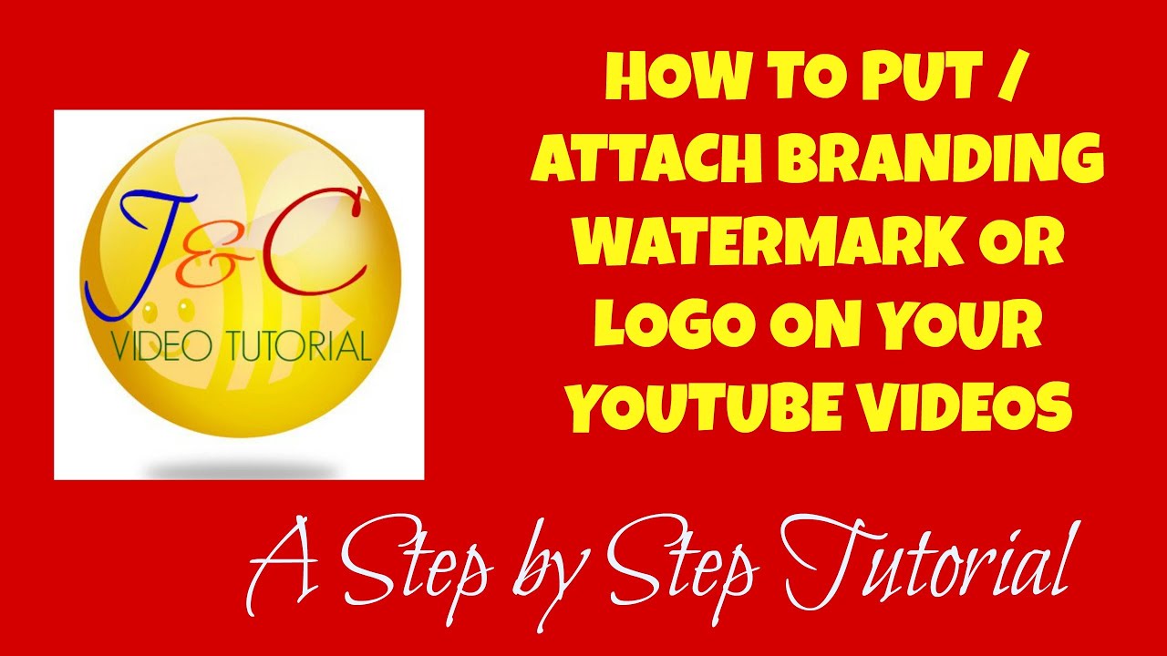HOW TO PUT/ATTACH BRANDING WATERMARK OR LOGO IN YOUR YOUTUBE VIDEOS ...