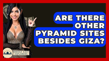 Are There Other Pyramid Sites Besides Giza? - Middle East Explorers