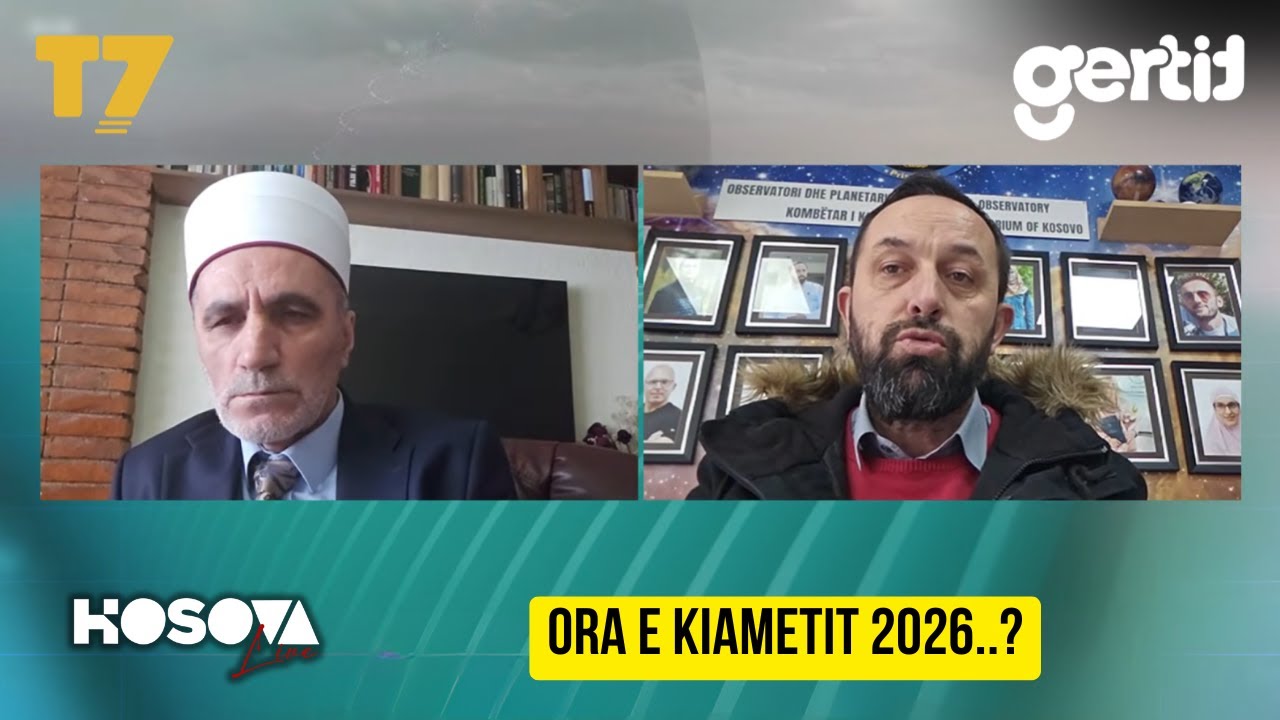 ORA E KIAMETIT 2026..? SHPËRTHEN debati, SI NDODH, SHENJAT.. FEJA, SHKENCA | KOSOVA LIVE | T7