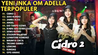 CIDRO 2 - SIDO RONDO - JAMBU ALAS - ANGEL || YENI INKA FULL ALBUM OM ADELLA TERPOPULER