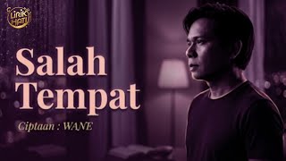 Salah Tempat - Lagu Galau Sangat Menyakitkan Hati | LIRIK HATI 