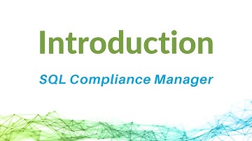 Benefits of SQL Compliance Manager