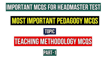 Important Pedagogy MCQS | Teaching Methodology MCQS | Headmaster Test MCQS Part-1