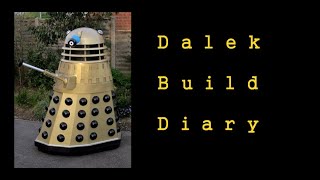 Dalek Build Diary - Brendan Perkins