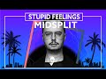 Midsplit  stupid feelings lyric