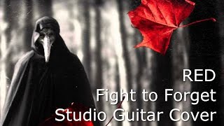 RED - Fight to Forget (Studio Guitar Cover)
