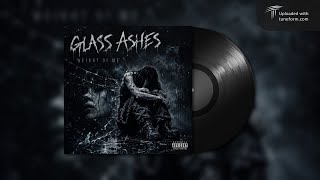 Glass Ashes - Burn the Blueprint (Full Audio)