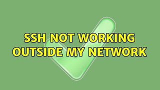 SSH not working outside my network