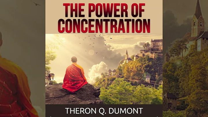 The Power of Concentration - Full Audiobook by Theron Q. Dumont (William Walker Atkinson) - DayDayNews