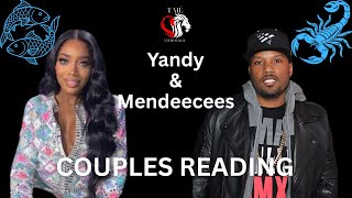 Yandy and Mendeecee Couples Reading | THE END @TajeAstrology Wealth