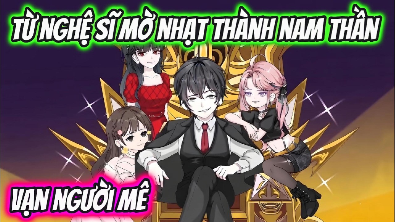 Từ Nghệ Sĩ Mờ Nhạt Thành Nam Thần Vạn Người Mê | HH VietSub