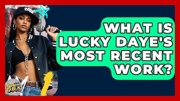 What Is Lucky Daye