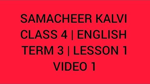 SAMACHEER KALVI  | CLASS 4 | ENGLISH | LESSON 1 | TERM 3 | VIDEO 1