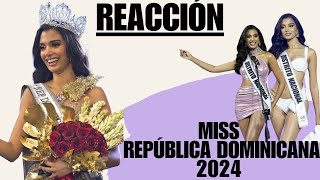 REACCIÓN AL REPÚBLICA DOMINICANA 2024!! CELINEE SANTOS LA NUEVA REINA!