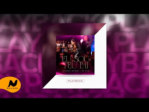 Valesca Mayssa | Eu Sou Teu Pai (Playback com Letra)