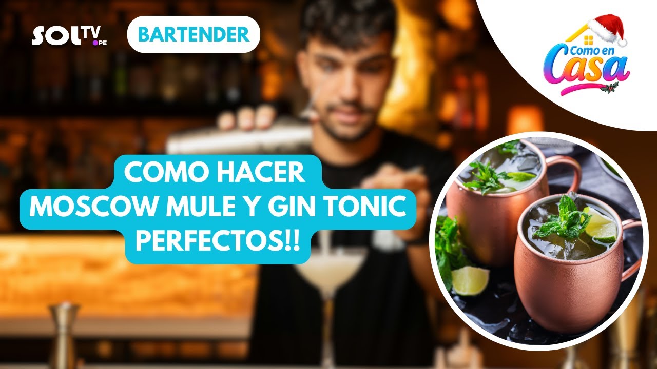MOSCOW MULE Y GIN TONIC