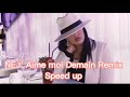 NEJ’ - Aime Moi Demain -Remix Speed Up