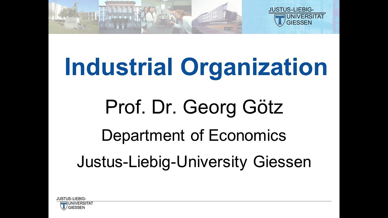 Industrial Organization - Lecture IX (Prof. Dr. Georg Götz)