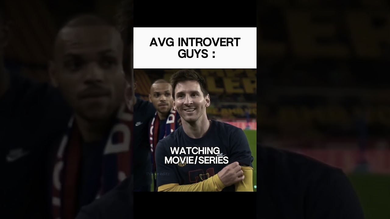 Introvert guys story 🥀~ #trending #shorts #fyp #reels #memes #relatable #football #cr7 #messi #edit