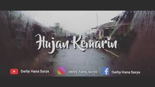Status whatsapp Hujan Kemarin