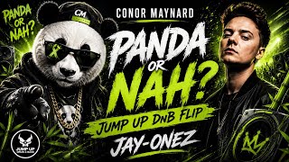 Conor Maynard - Panda or Nah - Jump Up DnB Remix @ThugShells @ConorMaynard @jumpupcave @thedeeprot 