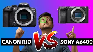 Sony A6400 vs Canon R10 (+Zv10) - Battle of the Value King | Best camera under 1 lakh?