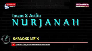 Nurjanah - Karaoke Lirik | Imam S Arifin