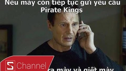 Schannel - Chơi thử game Pirate Kings, đừng để bị Unfriend