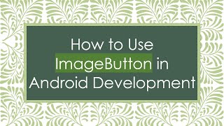 How to Use ImageButton in Android Development