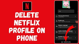 How to Delete Netflix Profile on Phone (2024) | Netflix Tutorial