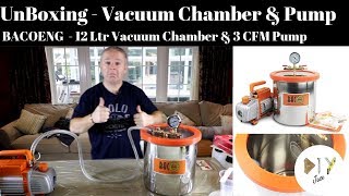 UnBoxing  BACO Vacuum Chamber and 3CFM Pump