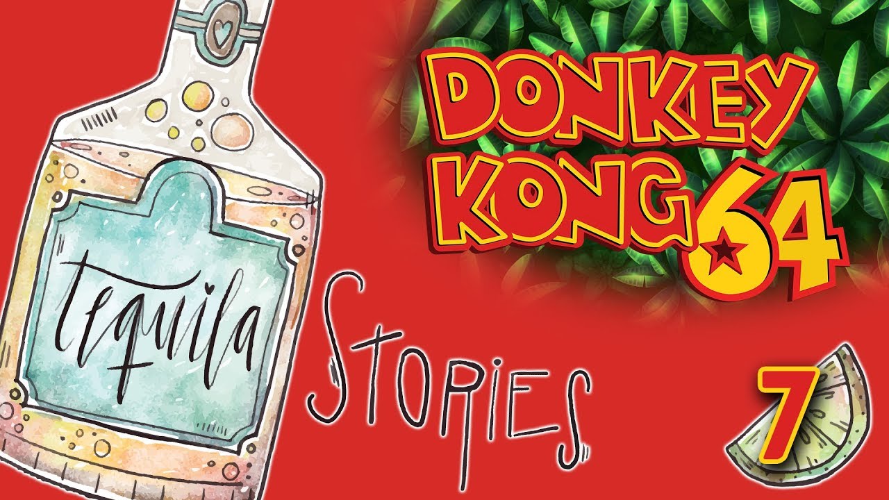 dk64 speedrun Donkey Kong 64 - Trombone TREMORS - Ep. 7 - Tequila Stories - PATREON ADVERTISEMENT