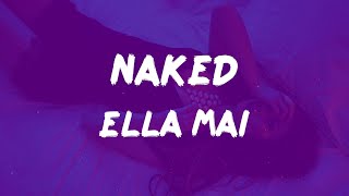 Ella Mai - Naked (Lyrics)