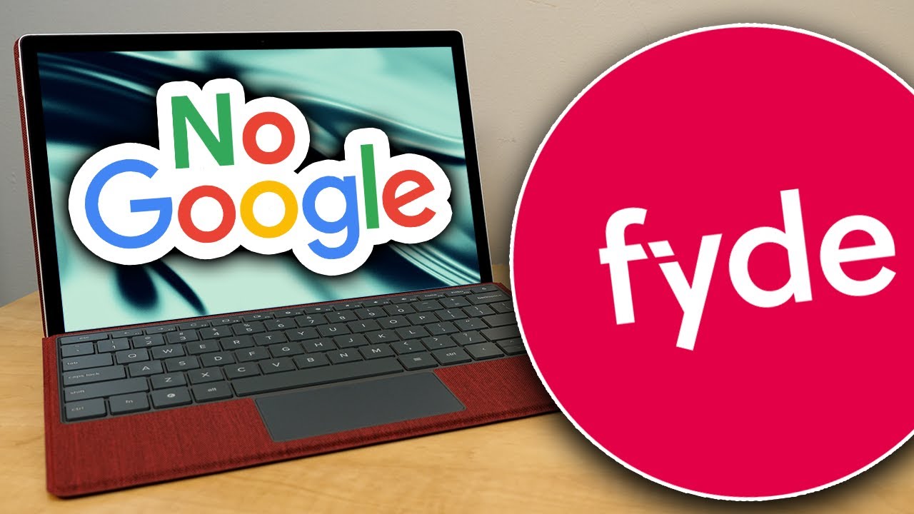 FydeOS - a De-Googled Version of ChromeOS!