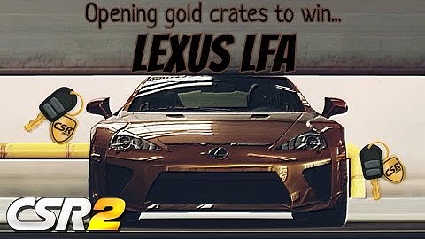 | CSR2 | Open gold crates to win the Lexus LFA - ×20 drop rate