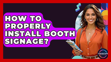 How To Properly Install Booth Signage? - Conventions Network