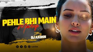 Pehle Bhi Main - DJ Axonn Melodic Techno Remix | Ranbir Kapoor,Tripti Dimri | Vishal Mishra