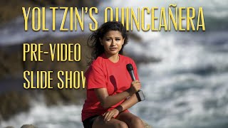 Yoltzin | Pre-Video | Slide Show