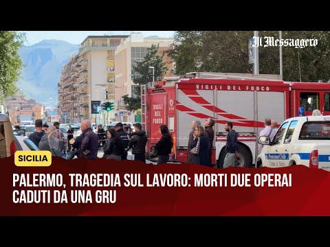 Video Palermo, tragedia sul lavoro: morti due operai caduti da una gru