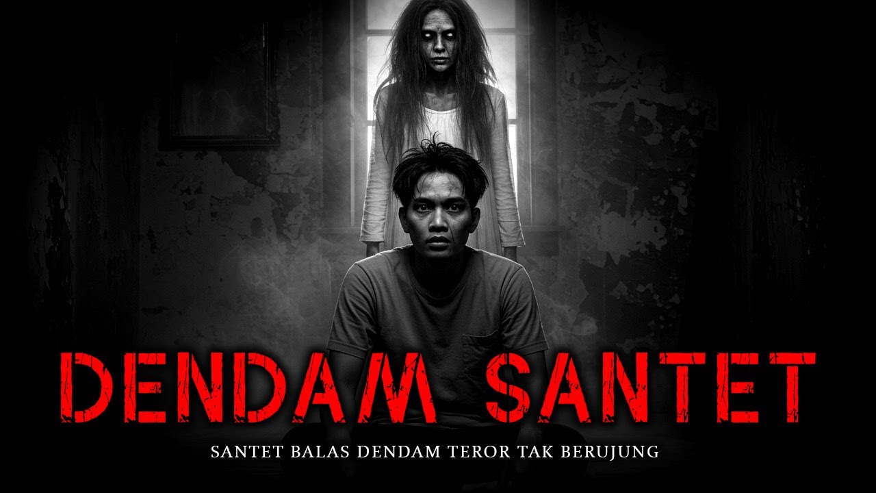 SANTET BALAS DENDAM TEROR TAK BERUJUNG