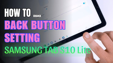 How to enable Back button setting on Samsung Galaxy Tab S10 Lite