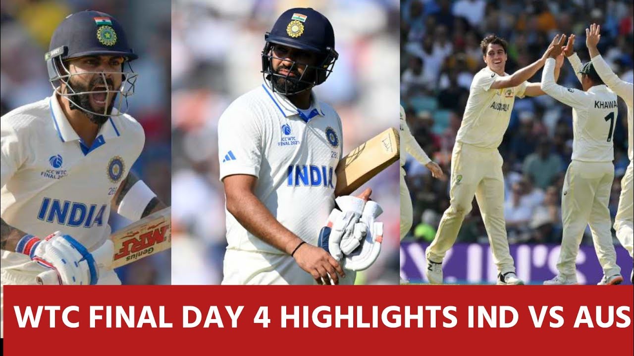 IND VS AUS DAY 4 HIGHLIGHTS WTC FINAL HIGHLIGHTS - YouTube