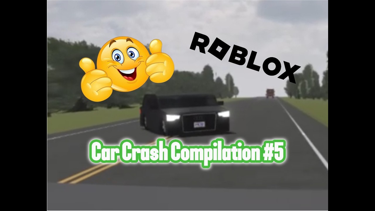 [Collab] Roblox Car Crash Compilation 5 (with @Robloxcrashes32 )