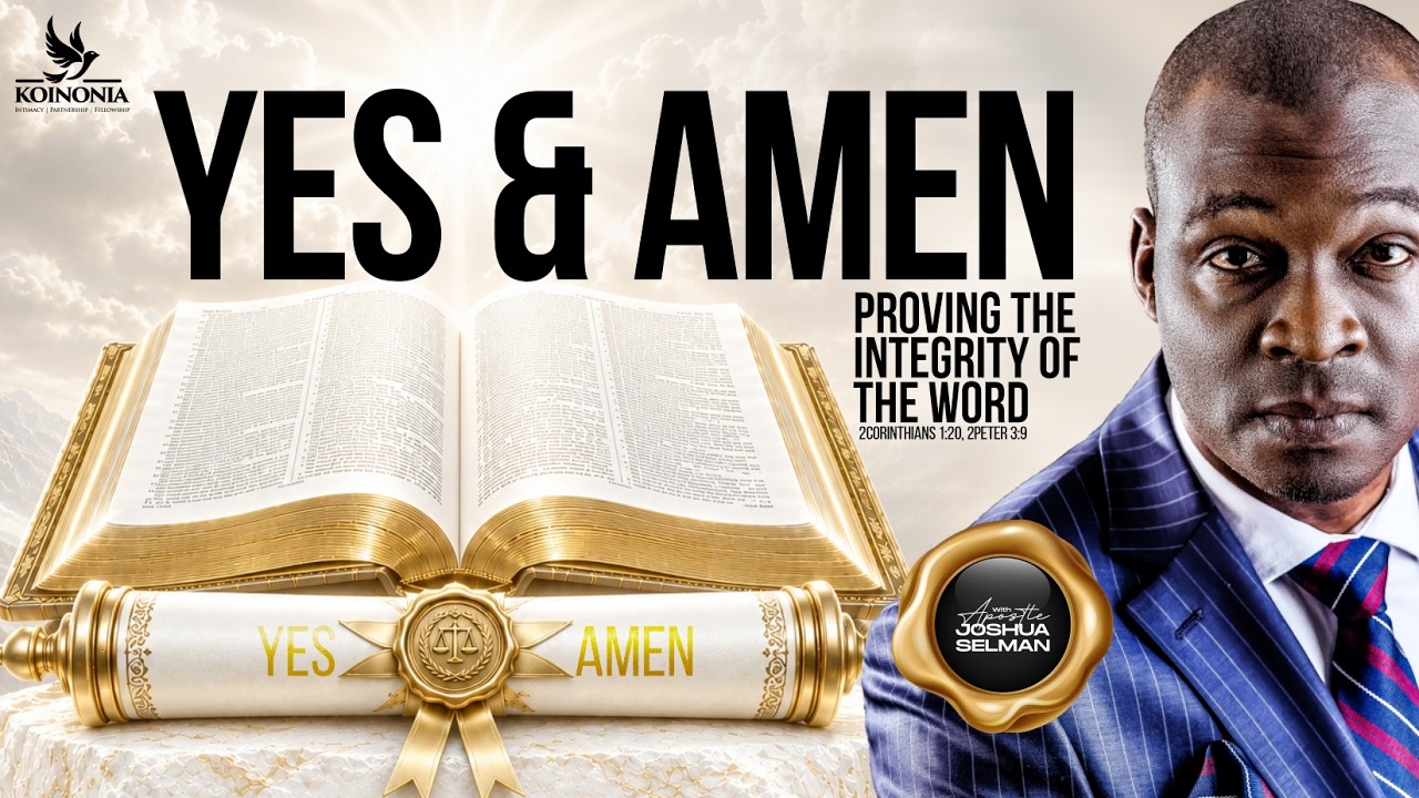 YES AND AMEN (PROVING THE INTEGRITY OF THE WORD) WITH APOSTLE JOSHUA SELMAN ||12||07||2026
