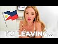 WHY I'M LEAVING THE PHILIPPINES...