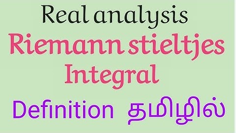 Riemann stieltjes integral | Real analysis | Tamil explanation